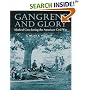 Gangrene and Glory: Medical Care during the American Civil War