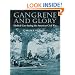 Gangrene and Glory: Medical Care during the American Civil War