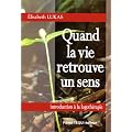 Quand la vie retrouve un sens
