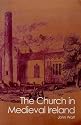The Church in Medieval Ireland
