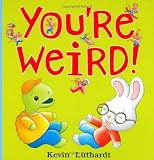 Youre Weird!