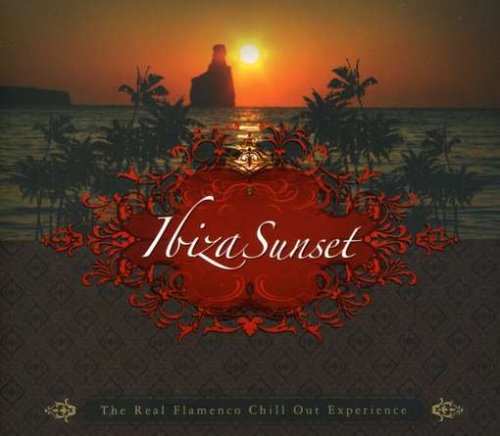 CD-Charts  Music : Ibiza Sunset: The Flamenco Chill Out Experience