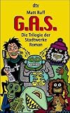 G.A.S. (GAS). Die Trilogie der Stadtwerke.