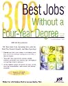 300 Best Jobs Without a Four-Year Degree (Best Jobs)
