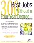 300 Best Jobs Without a Four-Year Degree (Best Jobs)