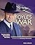 The Real History of "Foyle's War": The Truth Behind the Fiction