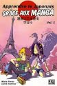 Apprendre le japonais gr&acirc;ce aux manga, Tome 1 :