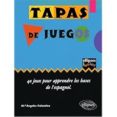 Tapas de juegos 40 jeux pour apprendre les bases de l'espagnol ellipses junior