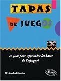 Tapas de juegos 40 jeux pour apprendre les bases de l'espagnol ellipses junior