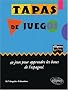 Tapas de juegos 40 jeux pour apprendre les bases de l'espagnol ellipses junior