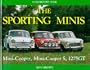 The Sporting Minis: The Mini Cooper, Mini Cooper S, 1275 Gt : A Collector's Guide