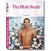 The Male Nude - TASCHEN 25 Jubil�umsausgabe