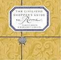 The Civilized Shopper's Guide to Rome