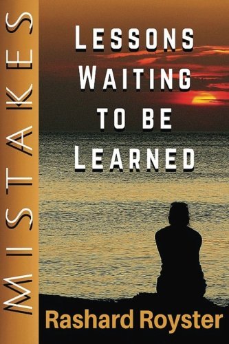 Mistakes: lessons waiting to be learned