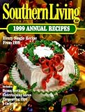 Southern Living 1999 Annual Recipes (Southern Living Annual Recipes)