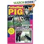 Potbellied Pig Behavior and Training: A Complete Guide for Solving Behavioral Problems in Vietnamese Potbellied Pigs, Revised Edition