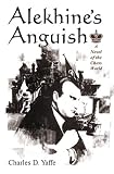 Alekhine's Anguish: A Novel of the Chess World