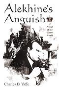 Alekhine's Anguish: A Novel of the Chess World