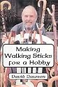 Making Walking Sticks for a Hobby