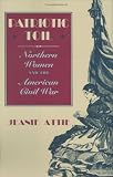 Patriotic Toil: Northern Women and the American Civil War