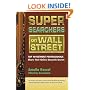 Super Searchers on Wall Street: Top Investment Professionals Share Their Online Research Secrets (Super Searchers, V. 3)