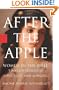 After the Apple: Women in the Bible: Women In the Bible - Timeless Stories of Love, Lust, and Longing