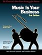 Music Is Your Business: The Musician's FourFront Strategy for Success