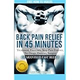 back pain relief in 45 minutes treatment exercises stop pain forever no drugs doctors surgery happy healthy