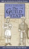 The Guild State: Its Principles and Possibilities