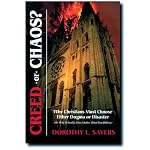 Creed or Chaos? Why Christians Must Choose Either Dogma or Disaster (Or, Why It Really Does Matter What You Believe) book cover