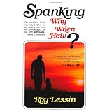 Spanking, Why, When, How? ~ Roy Lessin