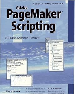 Pagemaker Scripting: A Guide to Desktop Automation With Adobe Pagemaker Hans Hansen