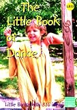 The Little Book of Dance: Little Books with Big Ideas (Little Books): Little Books with Big Ideas (Little Books)