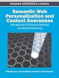 Semantic Web personalization and context awareness : management of personal identities and social networking
