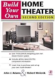 Build Your Own Home Theater (Second Edition)