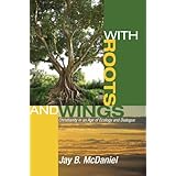 with roots and wings christianity in an age of ecology and dialogue