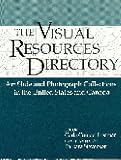 Visual Resources Directory: Art Slide and Photograph Collections in the United States and Canada