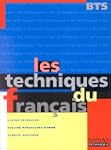 Les techniques du fran�ais, BTS. Livr...