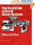 The Social Life of Small Urban Spaces