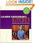 Lauren Groveman's Kitchen: Nurturing Food for Family and Friends
