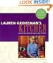Lauren Groveman's Kitchen: Nurturing Food for Family and Friends