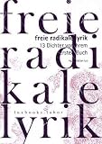 Produkt-Bild: Freie Radikale Lyrik. 13 Dichter vor ihrem ersten Buch