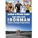 Der Weg zum Ironman. Triathlon-Training f�r Fortgeschrittene