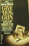GIVE A BOY A GUN