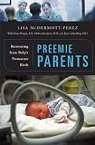 Preemie Parents: Recovering from Babys Premature Birth