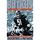 Butkus: Flesh and Blood by Dick Butkus and Pat Smith