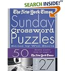 The New York Times Sunday Crossword Puzzles Volume 27 (New York Times Sunday Crossword Puzzles) by  The New York Times and Will Shortz