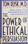 The Power of Ethical Persuasion: From Conflict to Partnership at Work and in Private Life