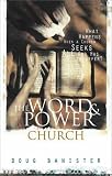 The Word & Power Church: What Happens When a Church Experiences All God Has to Offer?