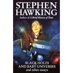 Black Holes and Baby Universes and Other Essays